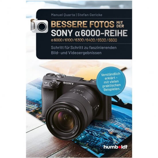 Bessere Fotos mit der Sony a6000-Reihe